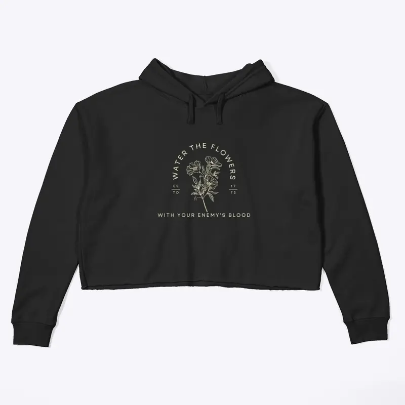 Water The Flowers (Crop-Hoodie)